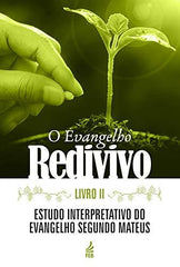 O EVANGELHO REDIVIVO II