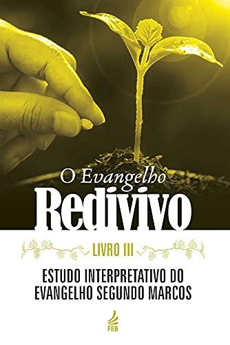 O EVANGELHO REDIVIVO III